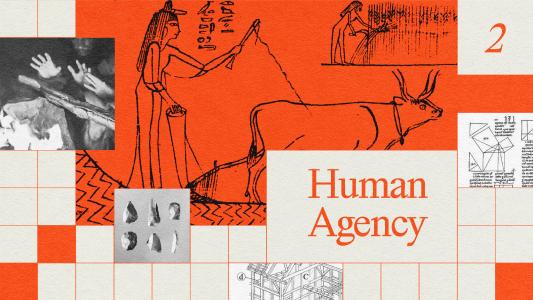 A collage with ancient Egyptian art, human hands, geometric patterns, rock tools, and the text "Human Agency" on a checkered background.